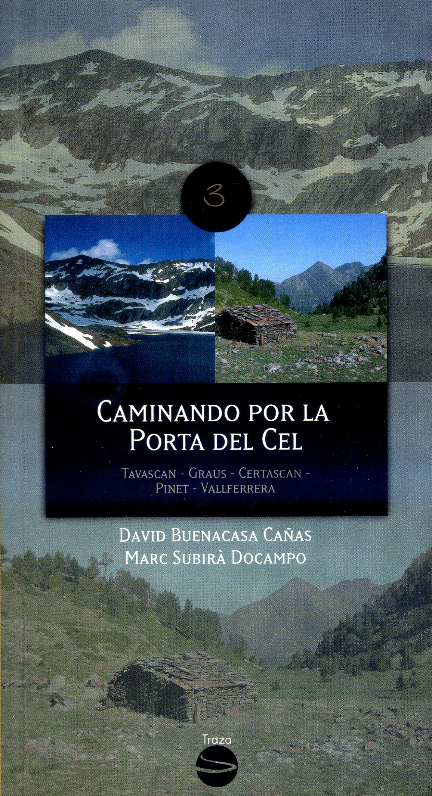 Caminando por la Porta del Cel : Tavascan - Graus - Certascan - Pinet - Vallferrera - Portada